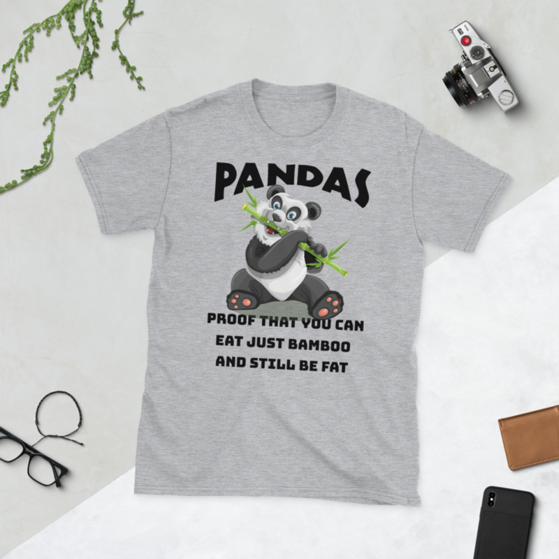 Pandas Proof That You Can Eat Just Bamboo And Still Be Fat: Funny Panda Short-Sleeve Unisex T-Shirt