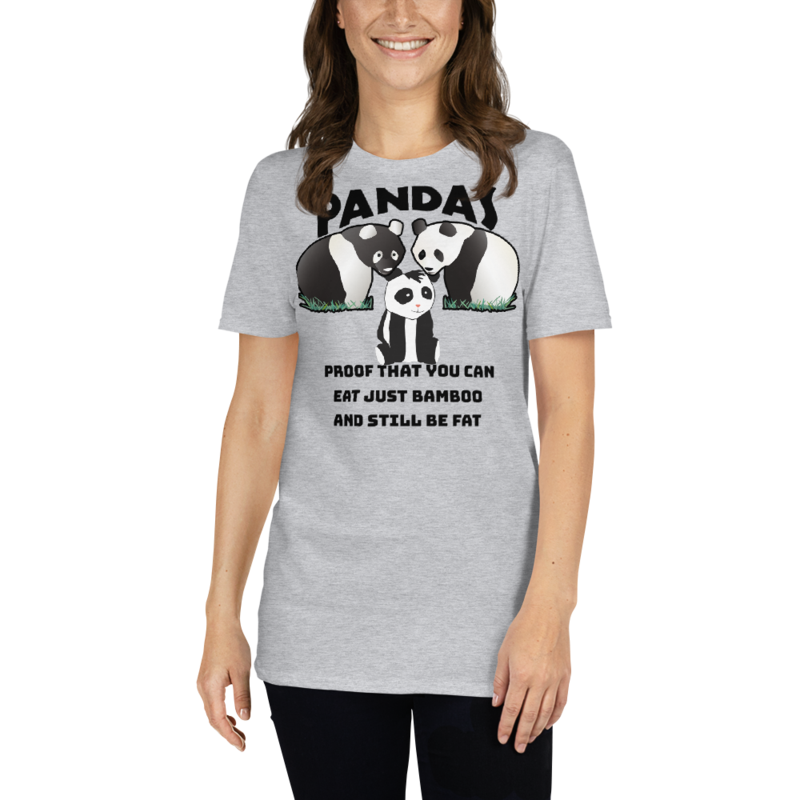 Pandas Proof That You Can Eat Just Bamboo And Still Be Fat: Funny Panda Short-Sleeve Unisex T-Shirt
