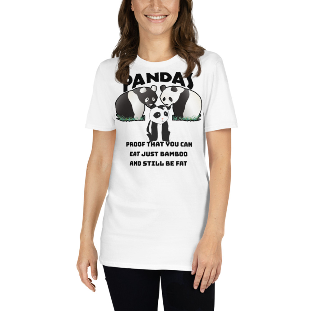 Pandas Proof That You Can Eat Just Bamboo And Still Be Fat: Funny Panda Short-Sleeve Unisex T-Shirt