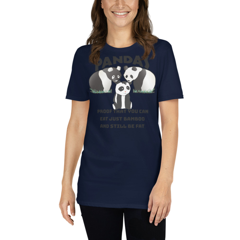 Pandas Proof That You Can Eat Just Bamboo And Still Be Fat: Funny Panda Short-Sleeve Unisex T-Shirt