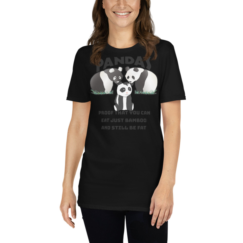 Pandas Proof That You Can Eat Just Bamboo And Still Be Fat: Funny Panda Short-Sleeve Unisex T-Shirt