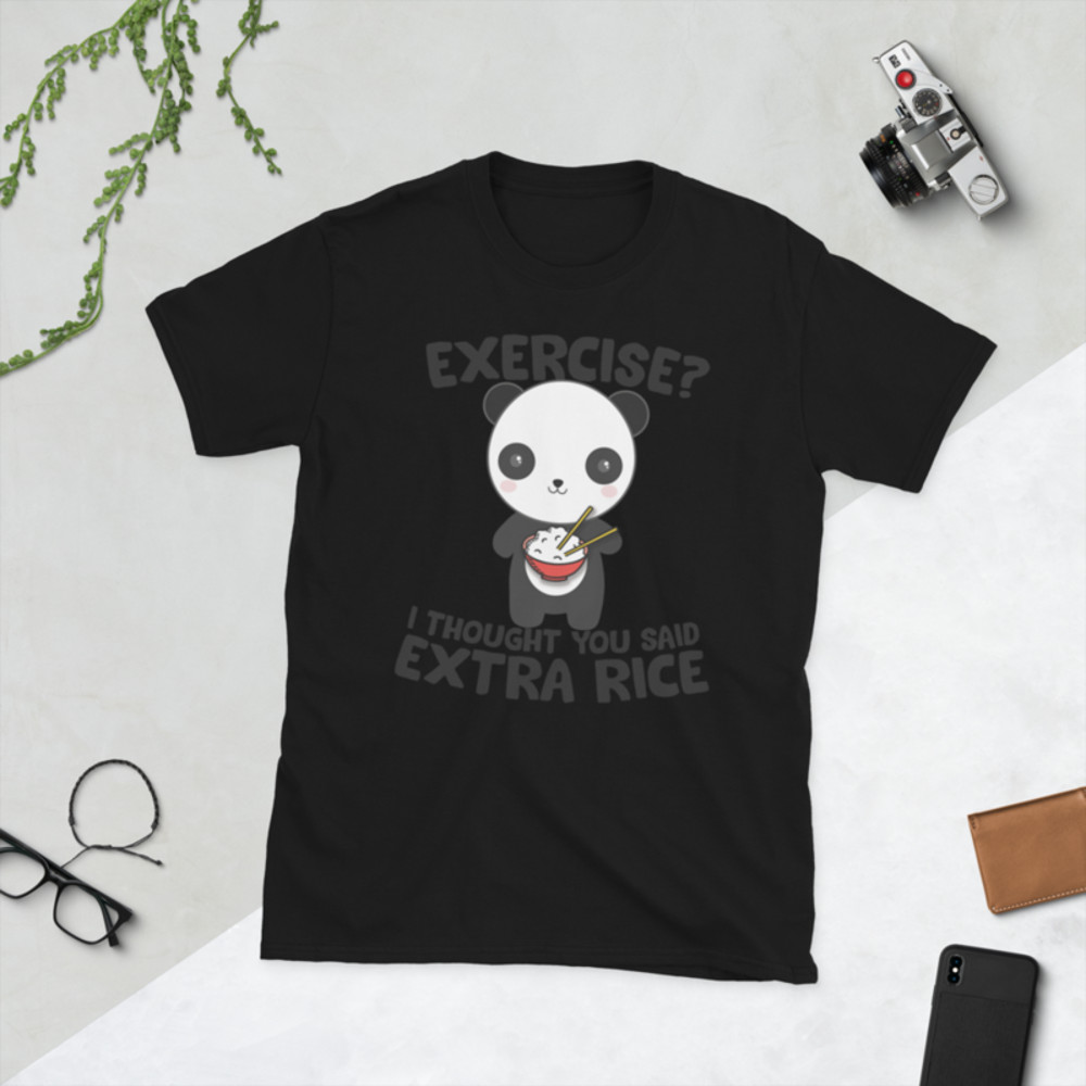 Exercise I Thought You Said Extra Rice Panda Bear T-Shirt