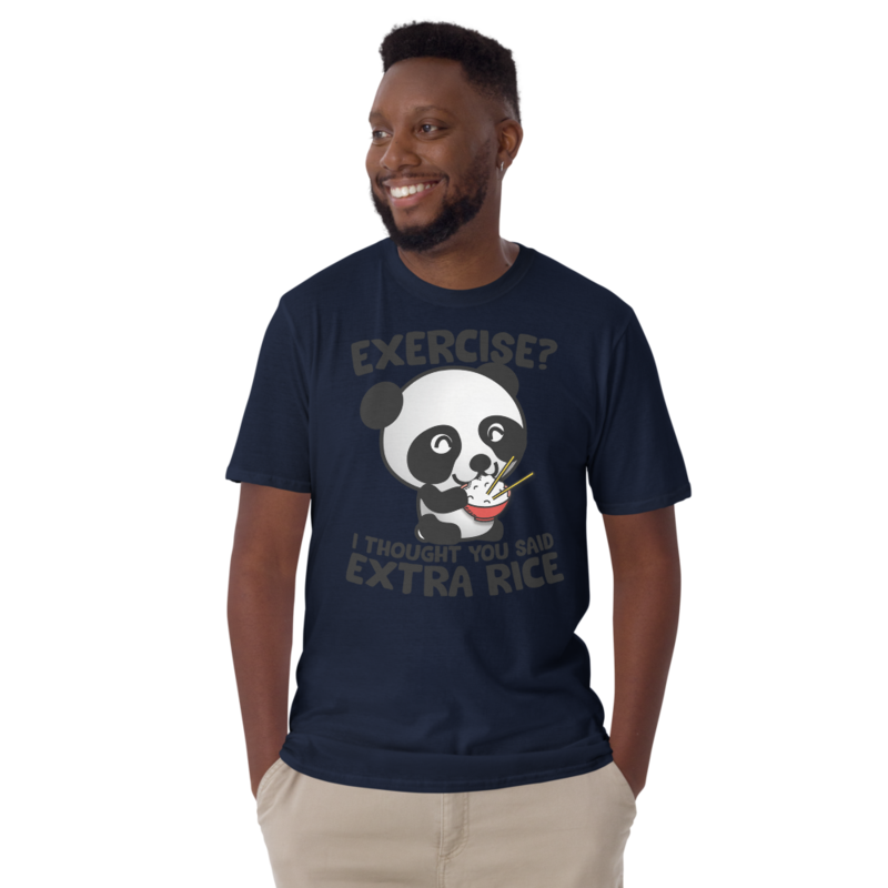 Exercise I Thought You Said Extra Rice Panda Bear T-Shirt