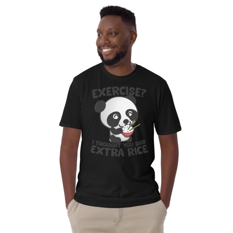 Exercise I Thought You Said Extra Rice Panda Bear T-Shirt