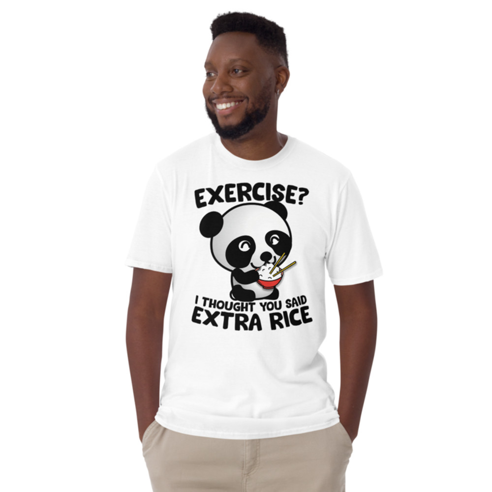 Exercise I Thought You Said Extra Rice Panda Bear T-Shirt