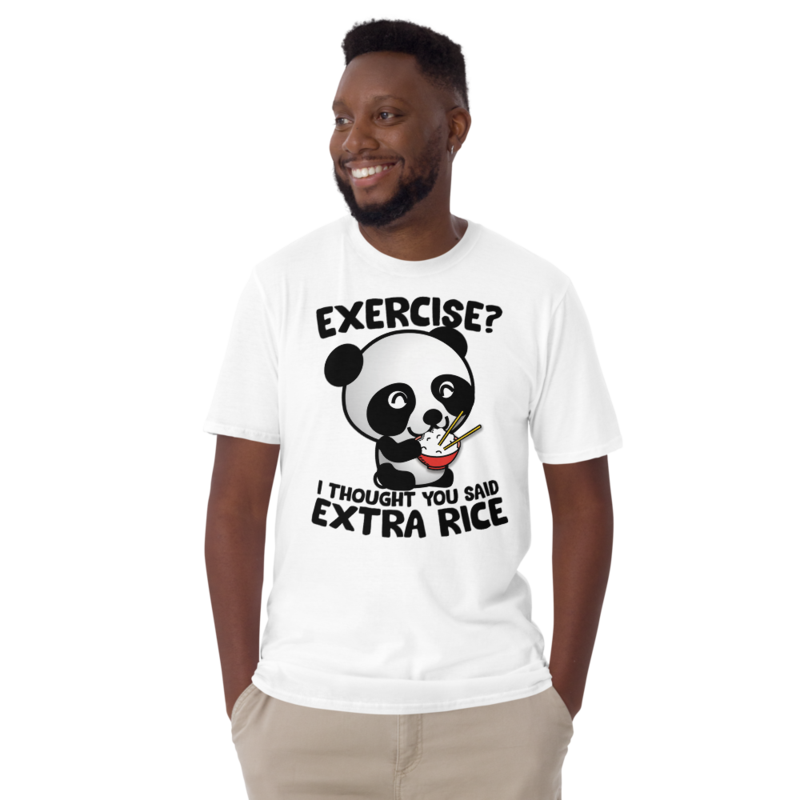 Exercise I Thought You Said Extra Rice Panda Bear T-Shirt