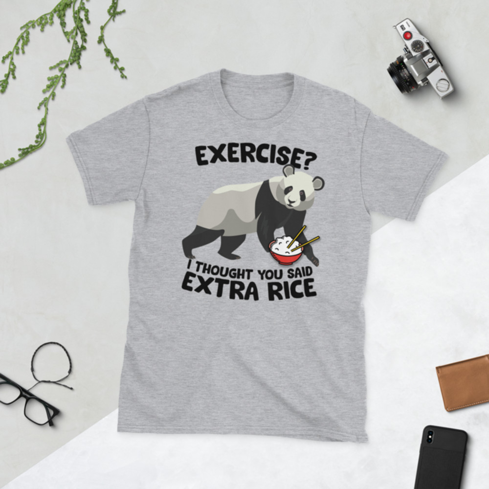 Exercise I Thought You Said Extra Rice Panda Bear T-Shirt