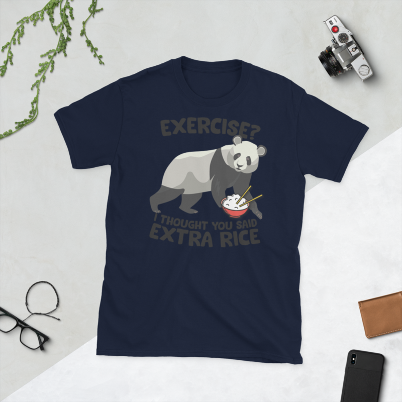 Exercise I Thought You Said Extra Rice Panda Bear T-Shirt
