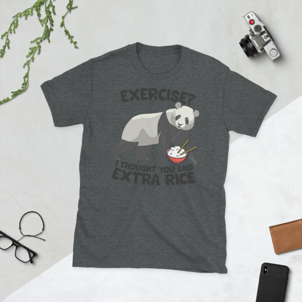 Exercise I Thought You Said Extra Rice Panda Bear T-Shirt