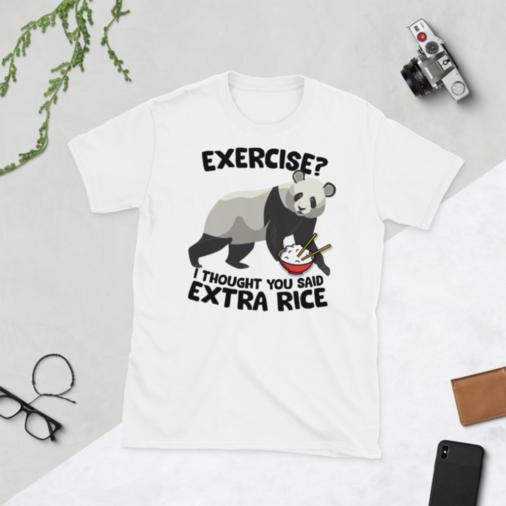 Exercise I Thought You Said Extra Rice Panda Bear T-Shirt