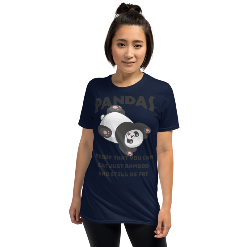 Pandas Proof That You Can Eat Just Bamboo And Still Be Fat: Funny Panda Short-Sleeve Unisex T-Shirt