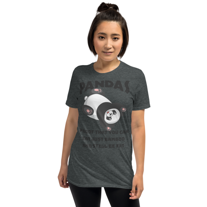 Pandas Proof That You Can Eat Just Bamboo And Still Be Fat: Funny Panda Short-Sleeve Unisex T-Shirt