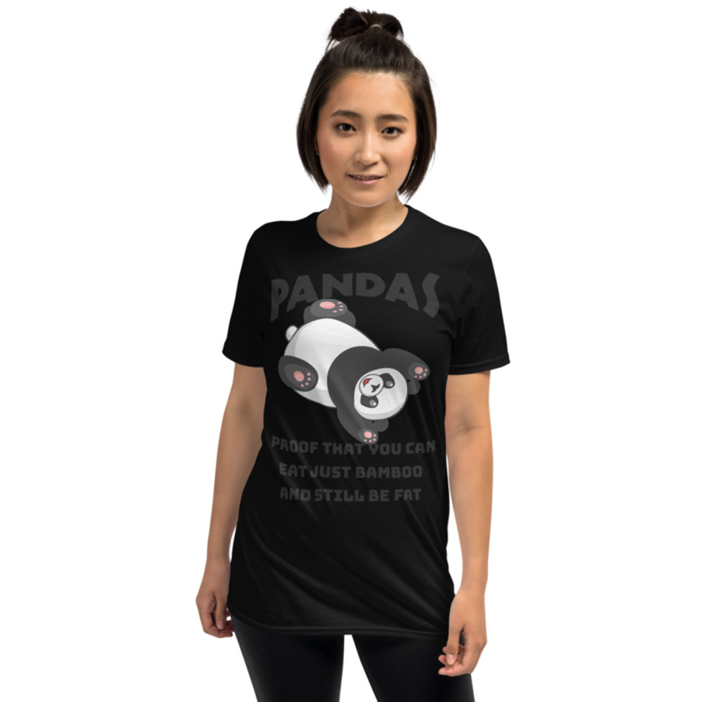 Pandas Proof That You Can Eat Just Bamboo And Still Be Fat: Funny Panda Short-Sleeve Unisex T-Shirt