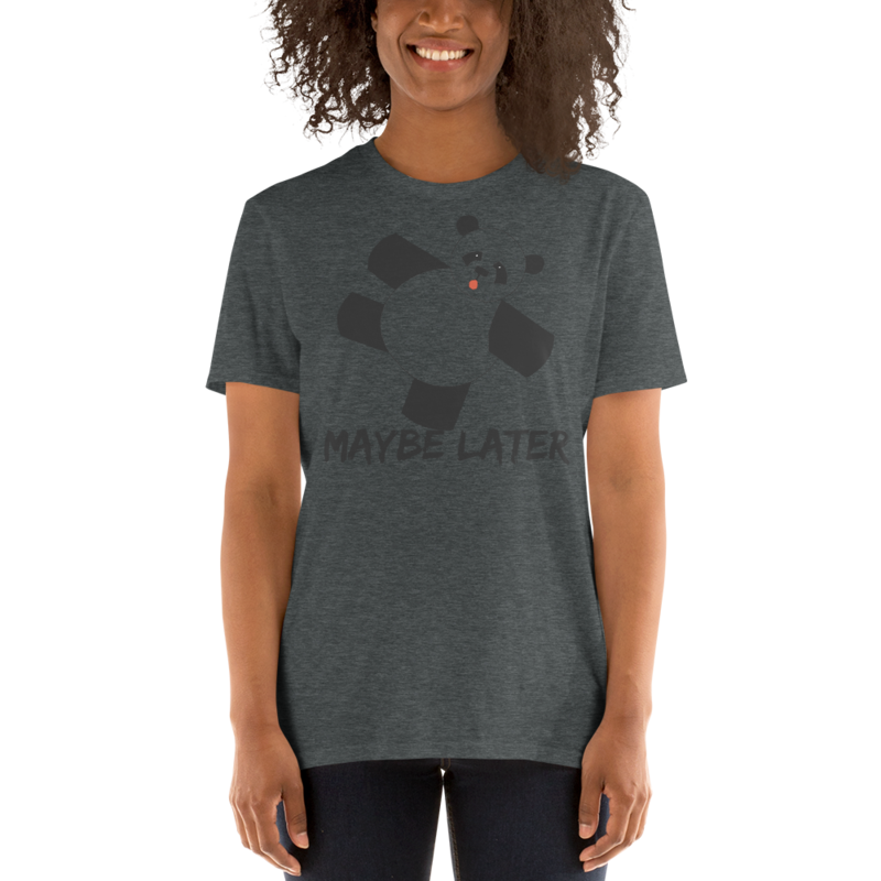 Maybe later - funny cute sleepy panda, procrastination Short-Sleeve Unisex T-Shirt