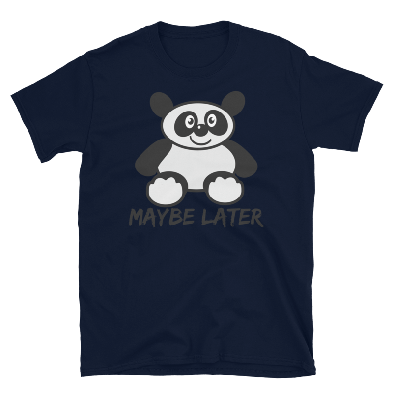 Maybe later - funny cute sleepy panda, procrastination Short-Sleeve Unisex T-Shirt