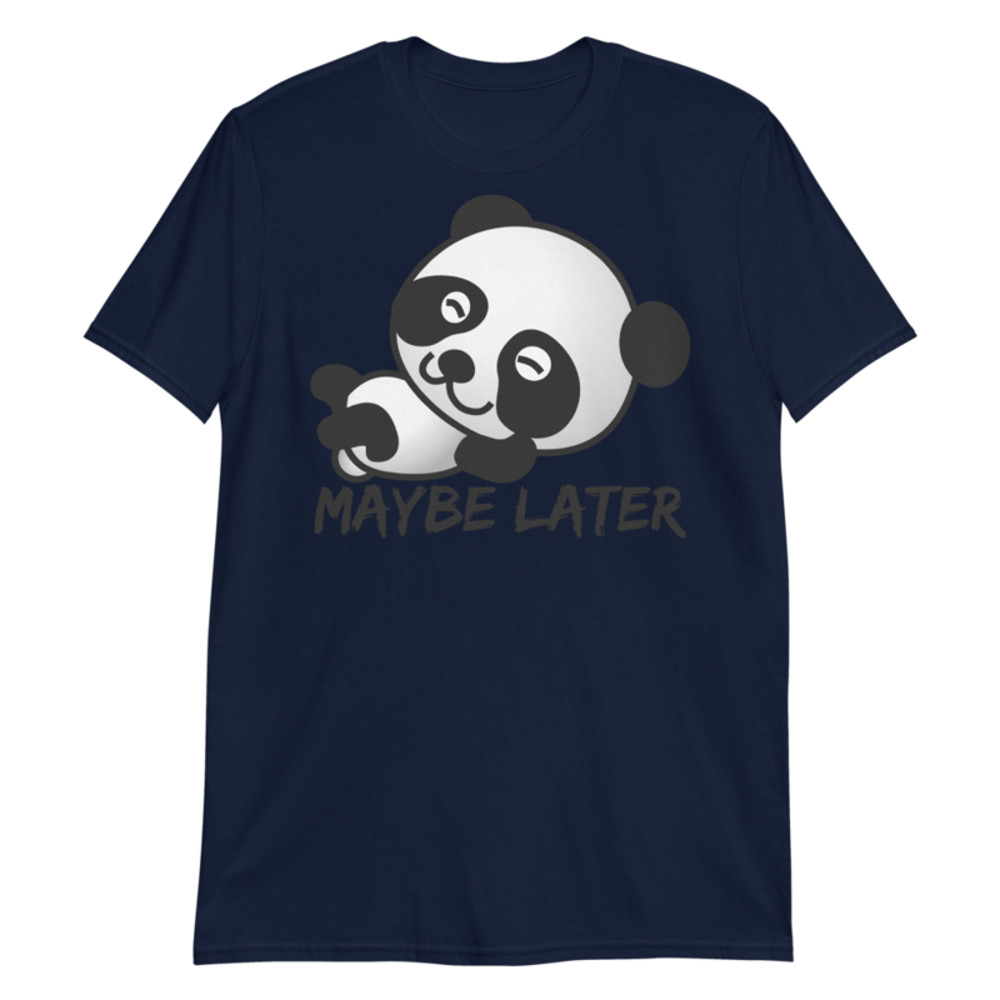 Maybe later - funny cute sleepy panda, procrastination Short-Sleeve Unisex T-Shirt