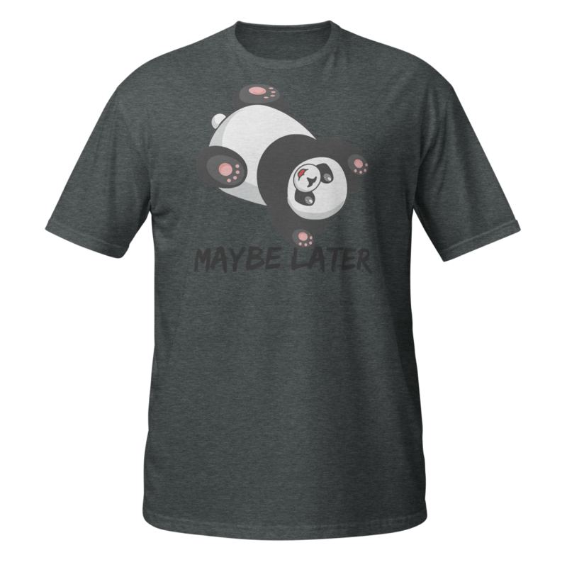 Maybe later - funny cute sleepy panda, procrastination Short-Sleeve Unisex T-Shirt
