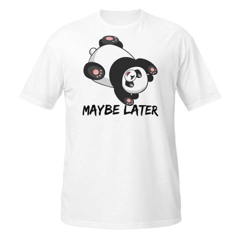 Maybe later - funny cute sleepy panda, procrastination Short-Sleeve Unisex T-Shirt