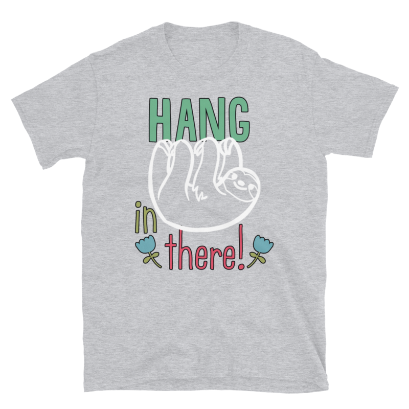 Hang In There Sloth Short-Sleeve Unisex T-Shirt