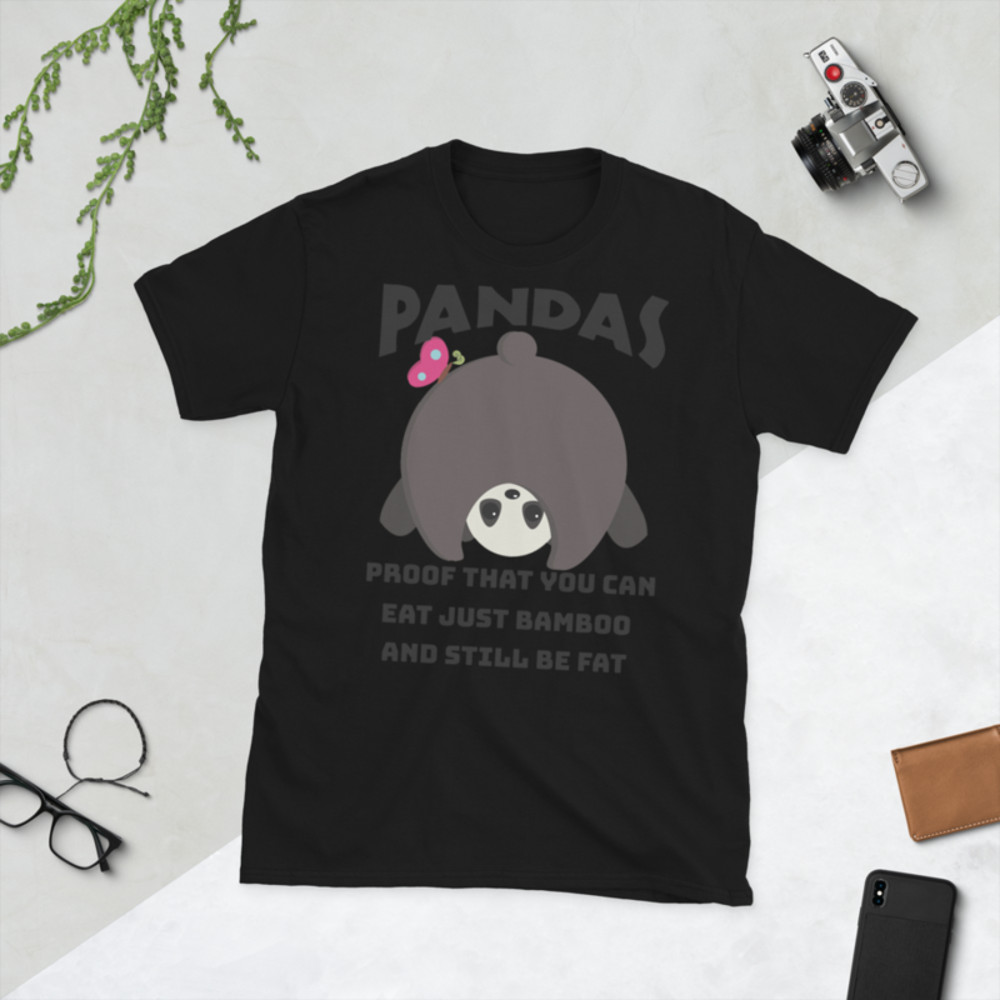 Pandas Proof That You Can Eat Just Bamboo And Still Be Fat: Funny Panda Short-Sleeve Unisex T-Shirt
