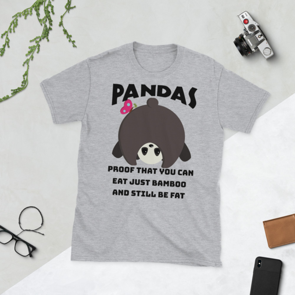 Pandas Proof That You Can Eat Just Bamboo And Still Be Fat: Funny Panda Short-Sleeve Unisex T-Shirt