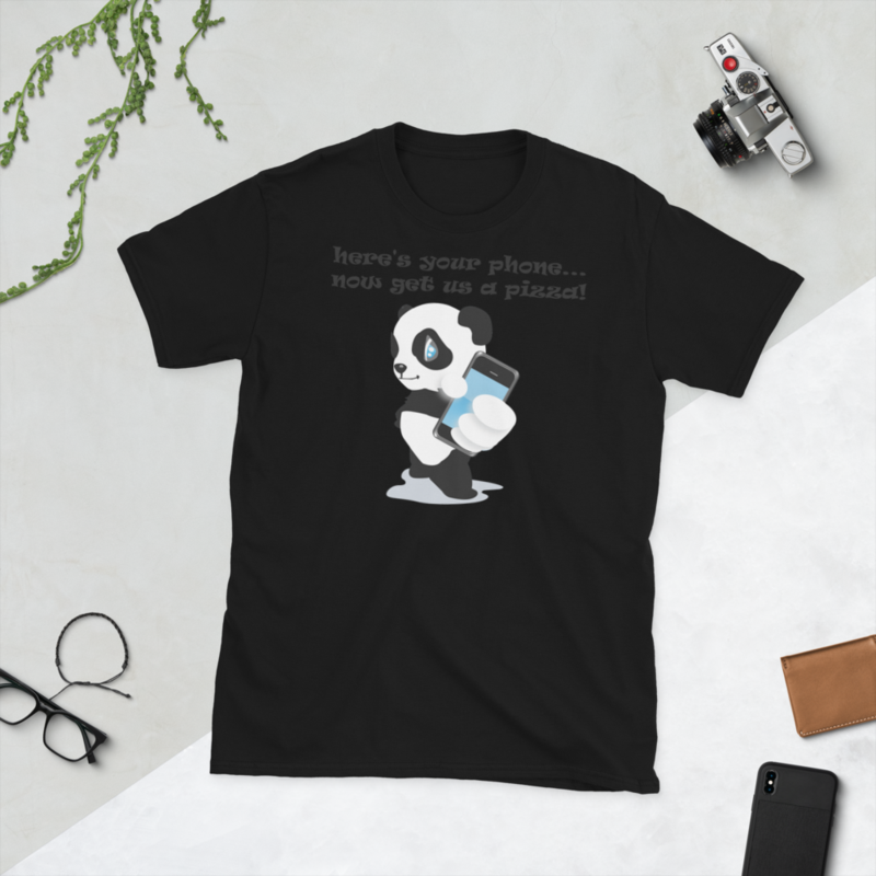 heres your phone now buy us pizza funny panda tshirt Short-Sleeve Unisex T-Shirt