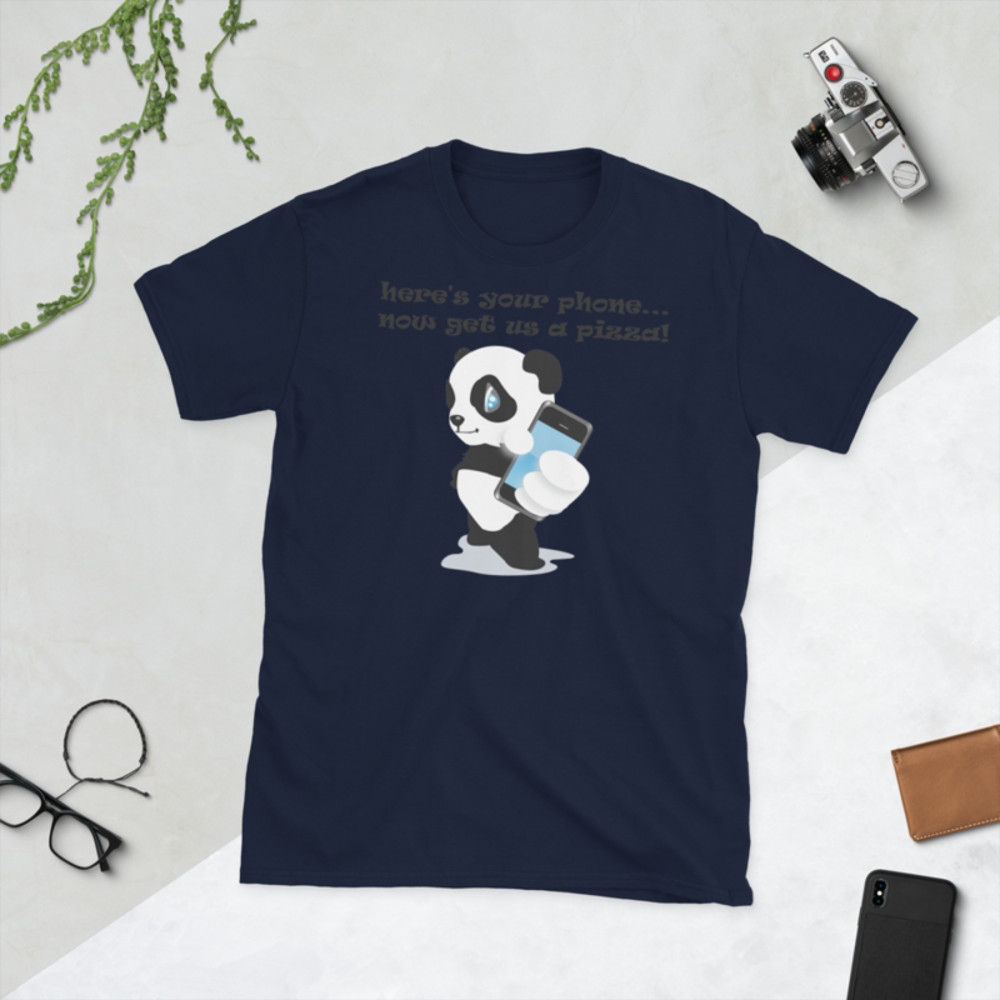 heres your phone now buy us pizza funny panda tshirt Short-Sleeve Unisex T-Shirt