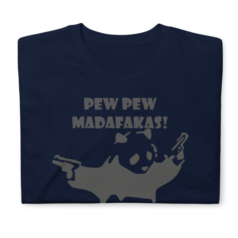 pew pew madafakas Funny Panda Short-Sleeve Unisex T-Shirt