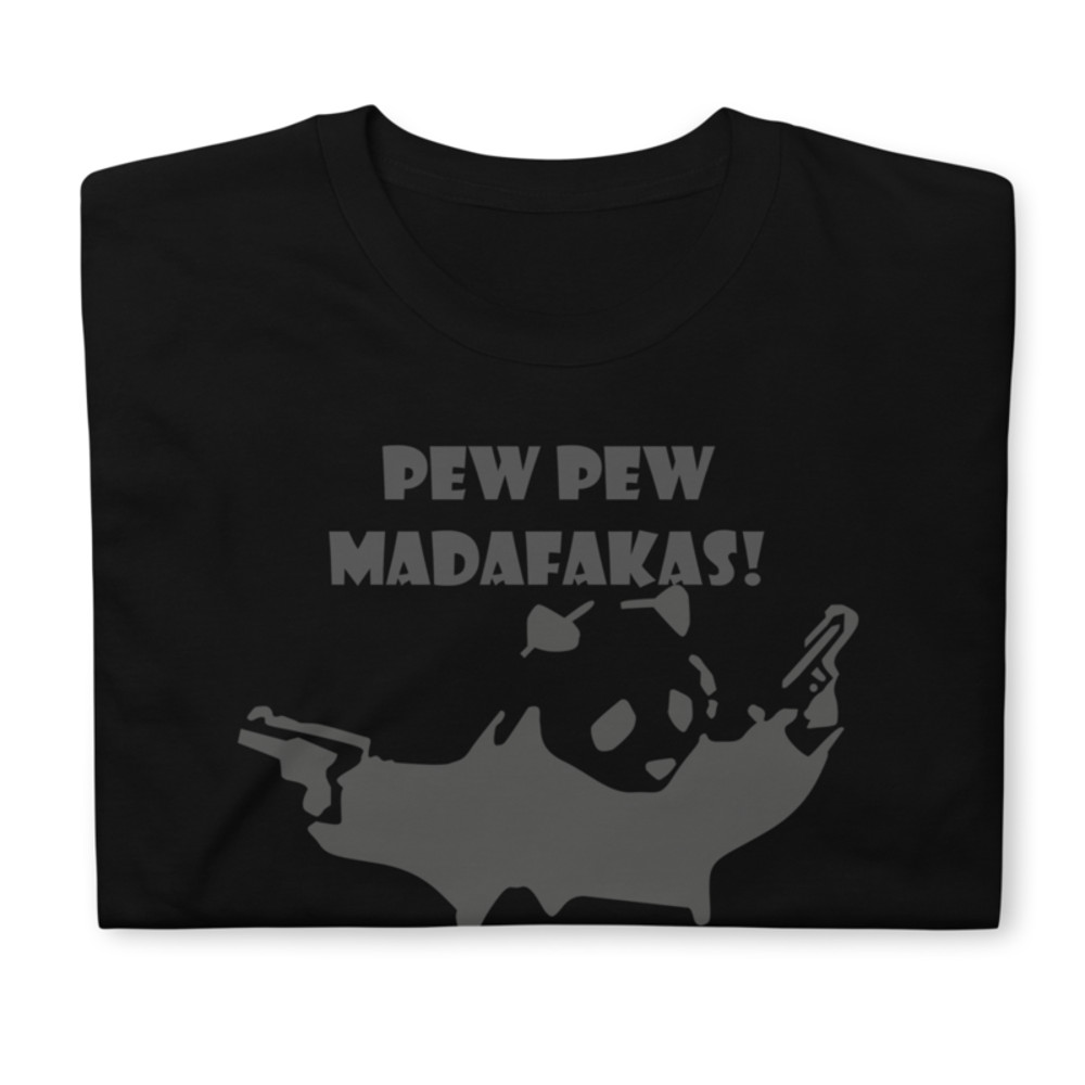 pew pew madafakas Funny Panda Short-Sleeve Unisex T-Shirt