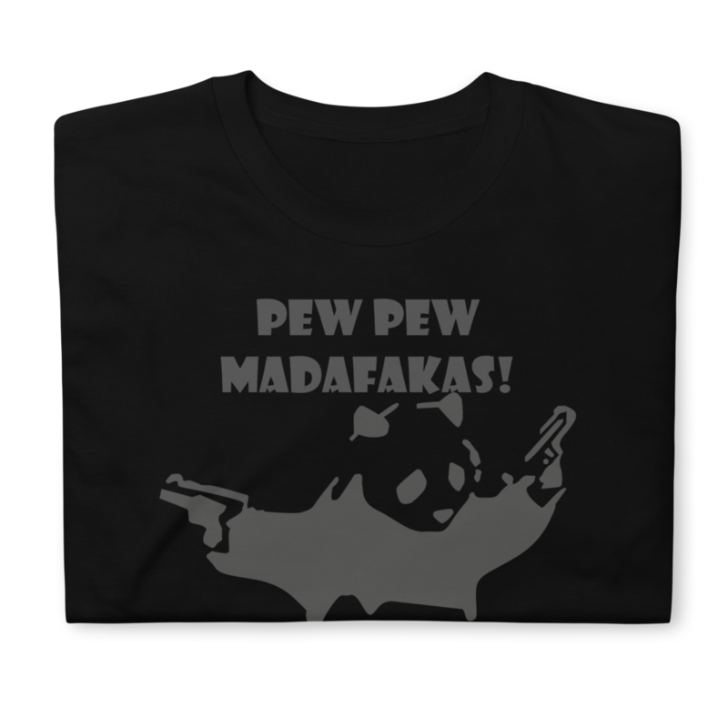 pew pew madafakas Funny Panda Short-Sleeve Unisex T-Shirt
