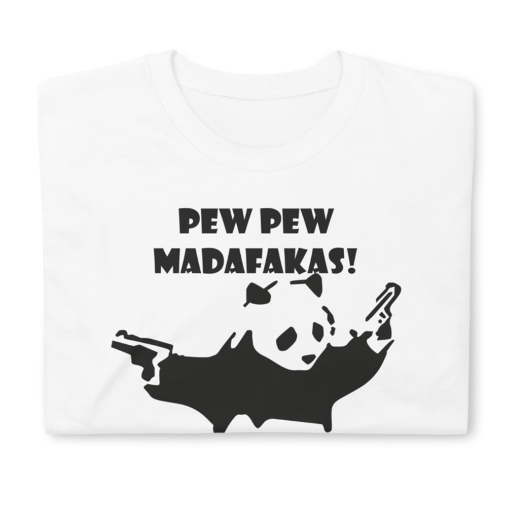 pew pew madafakas Funny Panda Short-Sleeve Unisex T-Shirt