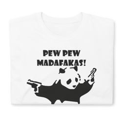 pew pew madafakas funny panda short-sleeve unisex t-shirt
