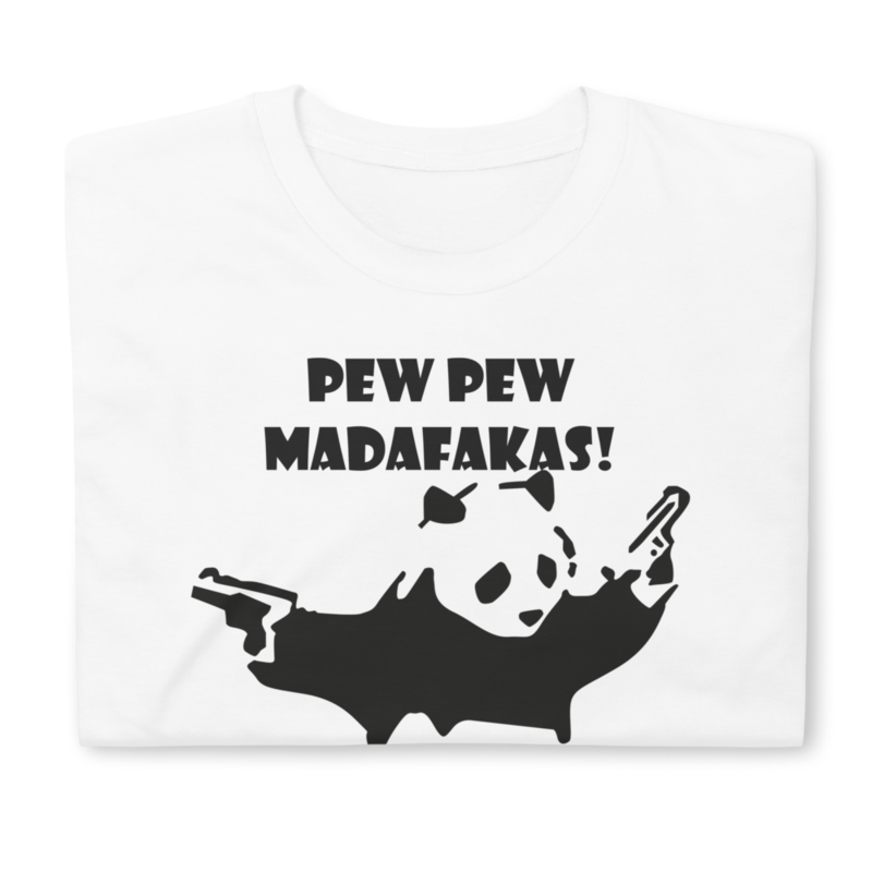 pew pew madafakas Funny Panda Short-Sleeve Unisex T-Shirt