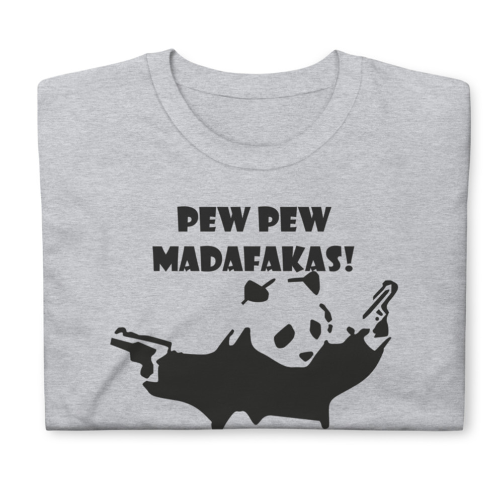 pew pew madafakas Funny Panda Short-Sleeve Unisex T-Shirt