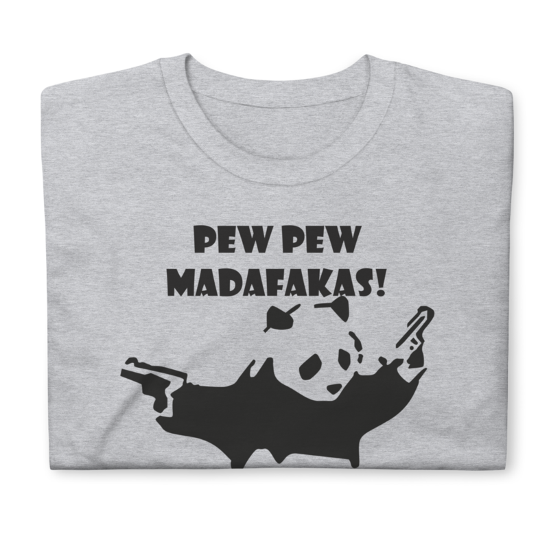 pew pew madafakas Funny Panda Short-Sleeve Unisex T-Shirt