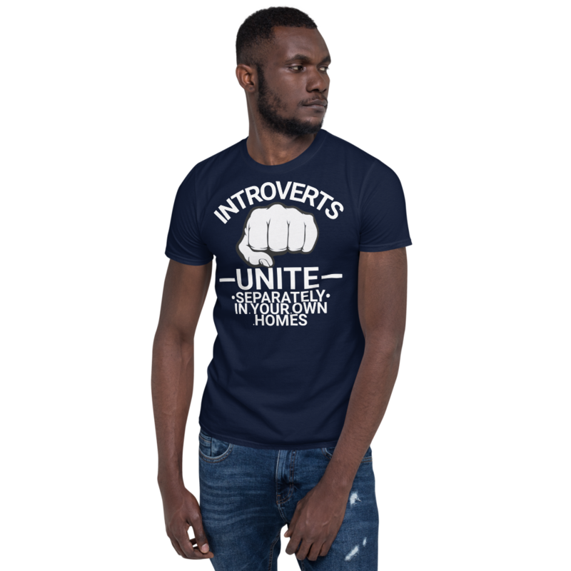Introverts Unite Separately In Your Own Homes Introvert Gift T-Shirt Short-Sleeve Unisex T-Shirt