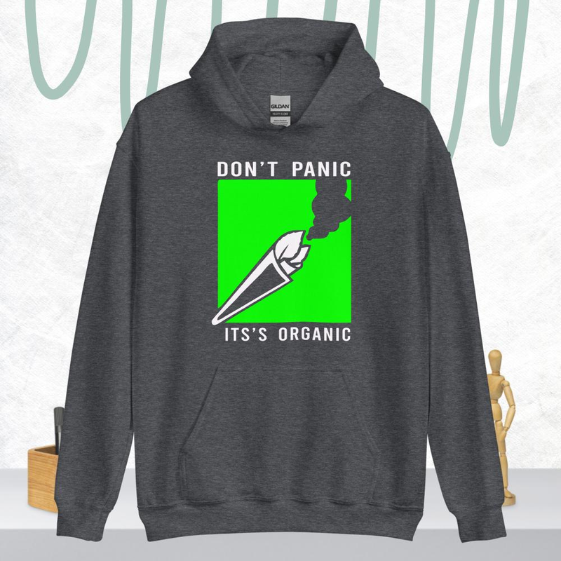 Don't Panic It's Organic Unisex Hoodie