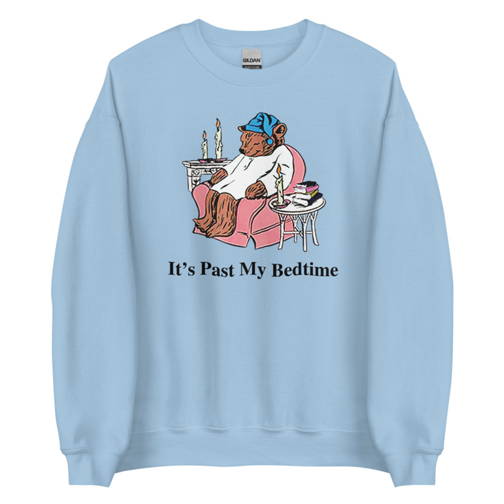 It's Past My Bedtime Unisex Sweatshirt