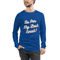 As Per My Last Email | Coworker Humor Funny | Unisex Long Sleeve Tee