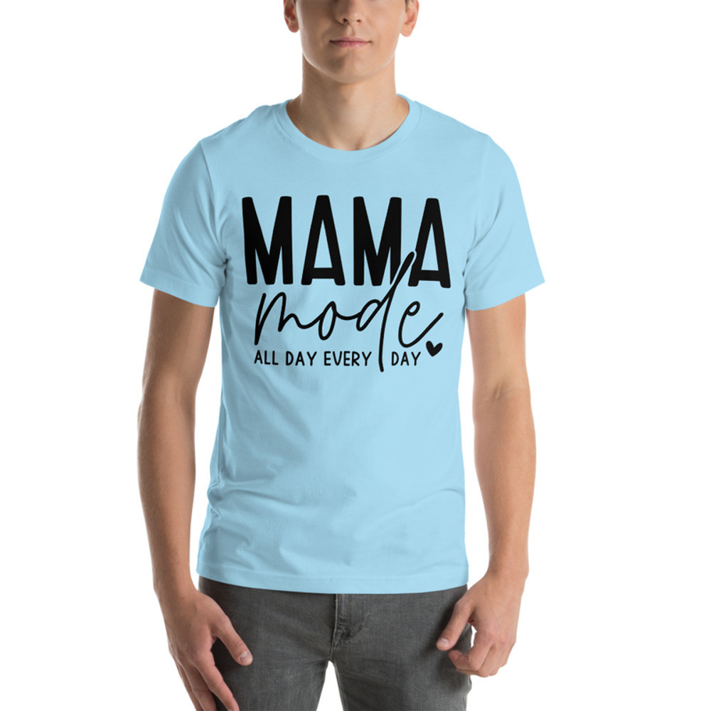 Mom Mode All Day Every Day Shirt, Mom Mode Shirt, Gift For Mom, Mothers Day Shirt, Mom Life Shirt, Mama Shirt, Mothers Day Gift, Mom Tee,Unisex t-shirt