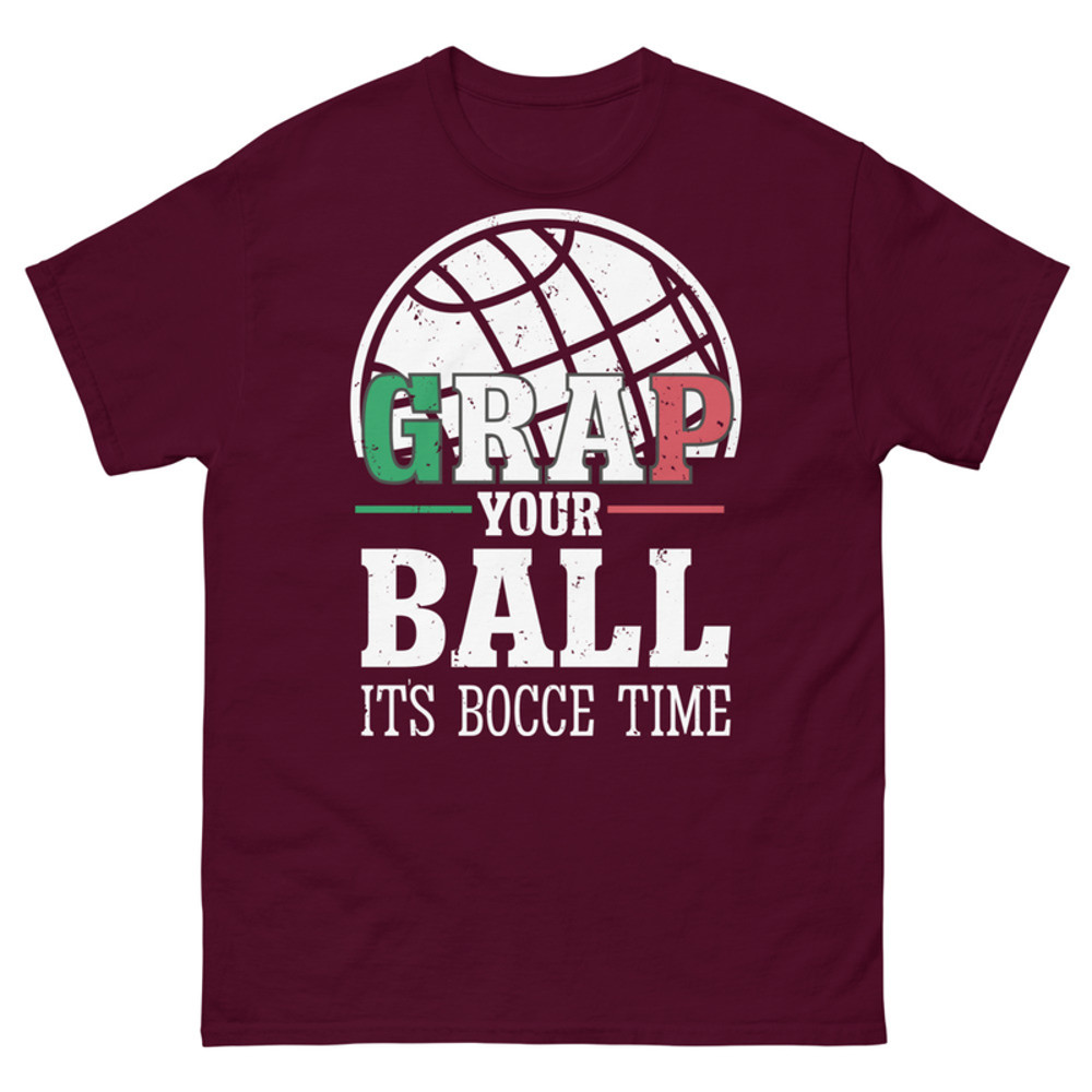 grap you ball it's bocce time tshirt