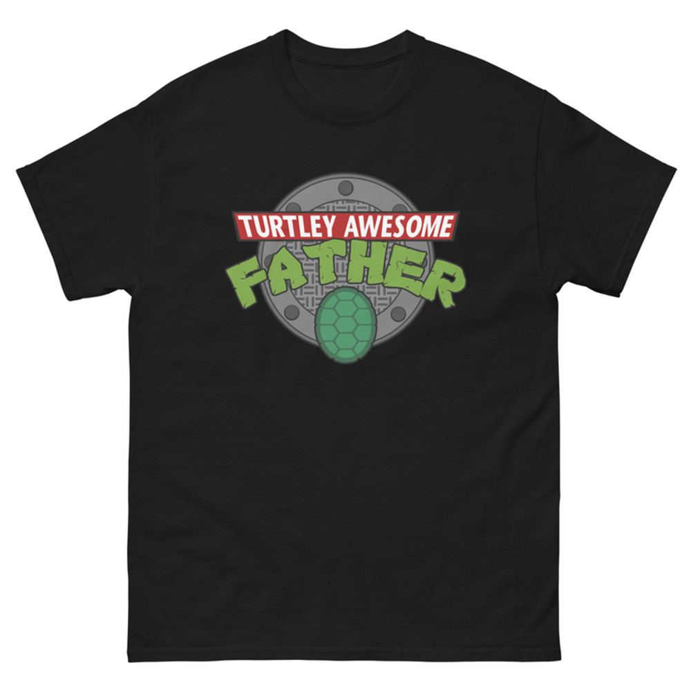 Turtley Awesome Father Awesome Fathers Day Unisex Classic Tee