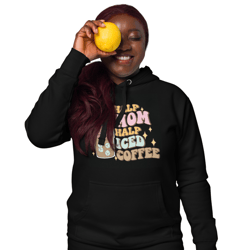 half mom half iced coffee unisex hoodie
