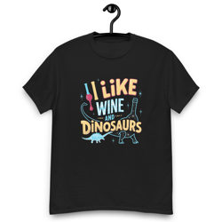 i like wine and dinosaurs - unisex classic tee