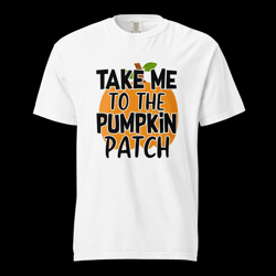 take me to the pumpkin patch t-shirt for unisex