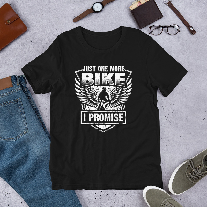 Just One More Bike I Promise Funny Bike Unisex Tshirt For Bike Lover 1