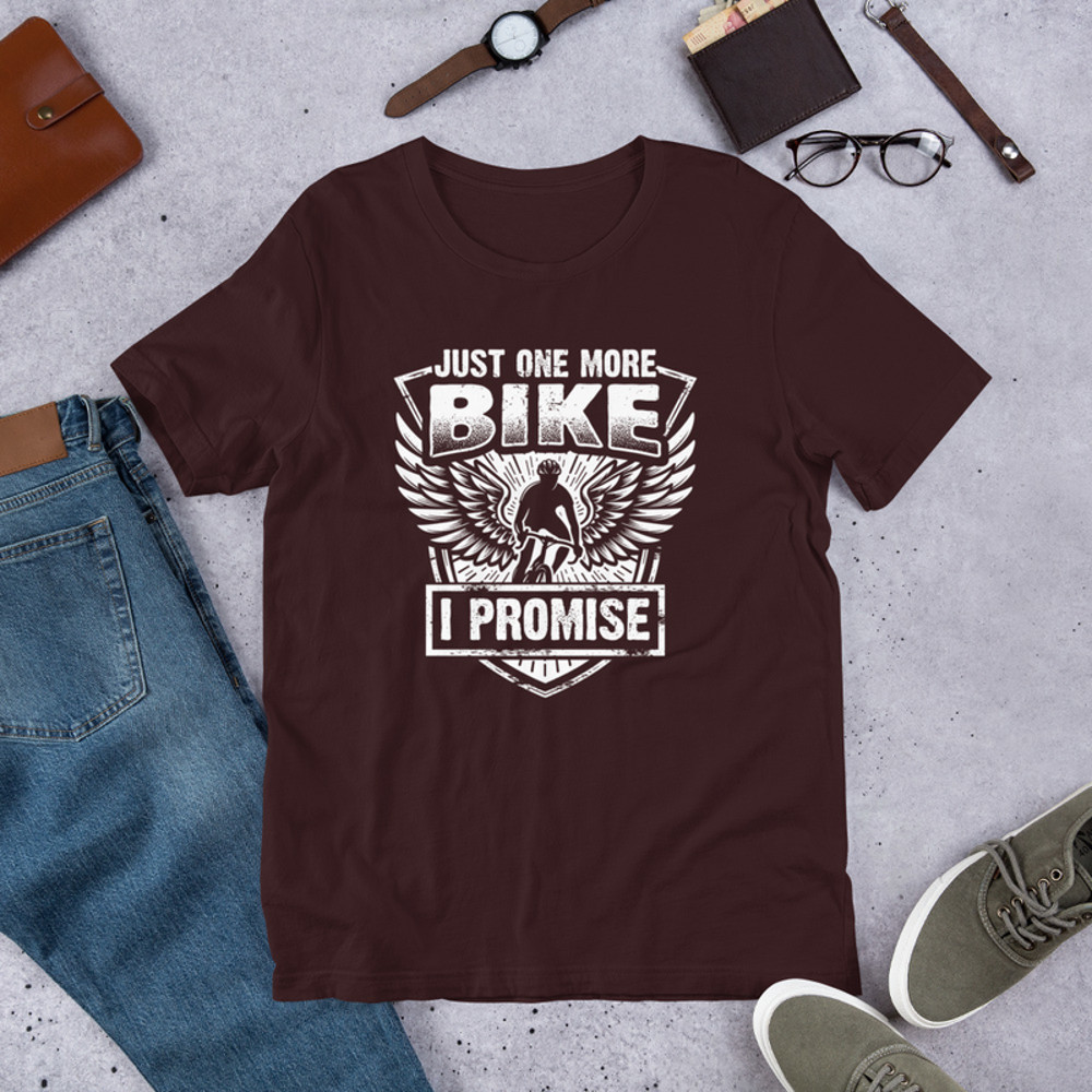 Just One More Bike I Promise Funny Bike Unisex Tshirt For Bike Lover 2
