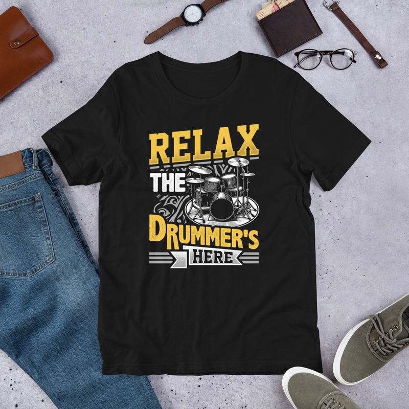 Relax The Drummers Here Unisex Tshirt For Drummers 1