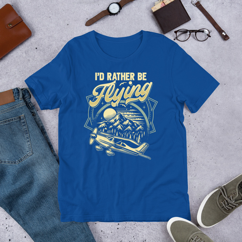 Id Rather Be Flying Pilot Unisex Tshirt Gift 4
