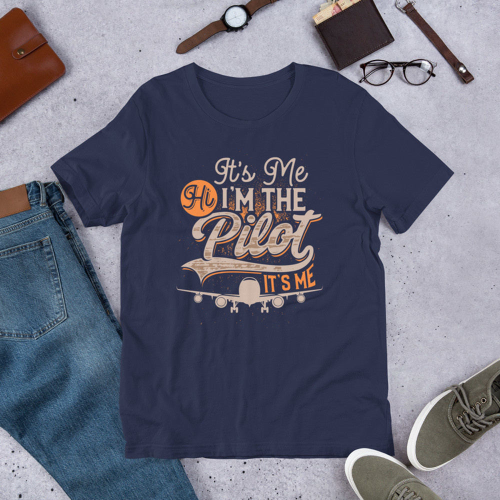 Its Me Hi Im The Pilot Its Me Funny Pilot Unisex Tshirt 2